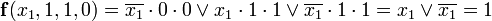 \mathbf{f}({x_1},{1},{1},{0})=\overline{x_1}\cdot{0}\cdot{0}\vee{x_1}\cdot{1}\cdot{1}\vee\overline{x_1}\cdot{1}\cdot{1}={x_1}\vee\overline{x_1}={1}