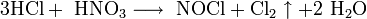 \mathrm{3HCl + \ HNO_3 \longrightarrow \ NOCl + Cl_2 \uparrow + 2 \ H_2O}