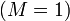 \,(M = 1)