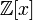 \mathbb{Z}[x]