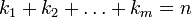 k_1+k_2+\dots+k_m=n