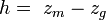   h  = \ z_m  -  z_g \,