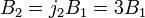B_2 = j_2B_1 = 3B_1 \ 