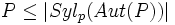 P\leq |Syl_p(Aut(P))|