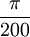\frac{\pi}{200} 