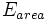 ~E_{area}