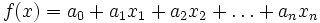 f(x)=a_0+a_1x_1+a_2x_2+\dots+a_nx_n