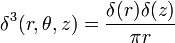 \delta^{3}(r,\theta,z)=\frac{\delta(r)\delta(z)}{\pi r}