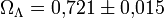 \Omega_\Lambda=0{,}721 \pm 0{,}015~