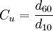 C_u = \frac{d_{60}}{d_{10}}