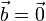 \vec{b}=\vec{0}