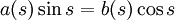 ~a(s)\sin s=b(s)\cos s