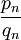 \frac{p_n}{q_n}