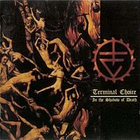 Обложка альбома «In The Shadow Of Death» (Terminal Choice, 1996)