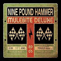 Обложка альбома «Mulebite Deluxe» (Nine Pound Hammer, 2005)