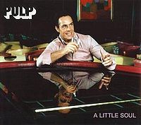 Обложка сингла «A Little Soul» (Pulp, 1998)