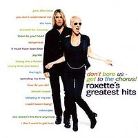 Обложка альбома «Don't bore us, get to the Chorus» (Roxette, 1995)