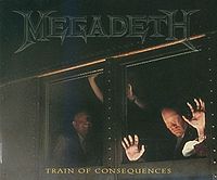 Обложка сингла «Train of Consequences» (Megadeth, 1994)