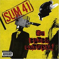 Обложка альбома «Go Chuck Yourself» (Sum 41, Happy Live Surprise(2005) Go Chuck Yourself(2006))