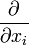 \frac{\partial}{\partial x_i}
