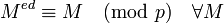  M^{ed} \equiv M \pmod p ~~~\forall M \,