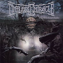 Обложка альбома «Into the Enchanted Chamber» (Timeless Miracle, 2005)