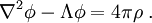 \nabla^2\phi-\Lambda\phi=4\pi\rho\;.