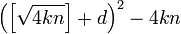 \left(\left[\sqrt{4kn}\right]+d\right)^2-4kn