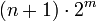 (n+1) \cdot 2^m