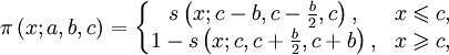 \pi \left( x;a,b,c \right)= 
\left\{\begin{matrix} s \left( x;c-b,c-{b \over 2},c \right), &amp;amp; x \leqslant c, 
\\ 1- s \left( x;c,c+{b \over 2},c+b \right), &amp;amp; x \geqslant c, 
\end{matrix}\right.
