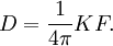 D = \frac{1}{4\pi}KF.