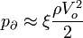 p_{\partial} \approx \xi \frac{ \rho V_o^2}{2}