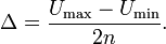 \Delta=\frac{U_\max-U_\min}{2n}.