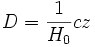 D = \frac{1}{H_0}cz
