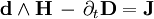  \bold{d} \wedge \bold{H}\, - \, \partial_t \mathbf{D} = \mathbf{J} 