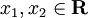 x_1,x_2 \in \mathbf{R}\!