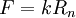 F=kR_n\,\!