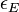 \epsilon_E \ 