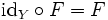  \mathrm{id}_Y \circ F = F
