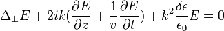 ~\Delta_\bot E + 2ik(\frac{\partial E}{\partial z}+\frac{1}{v}\frac{\partial E}{\partial t})+k^2\frac{\delta \epsilon}{\epsilon_0} E=0