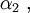\alpha_2\;,
