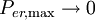 P_{er,\max} \to 0