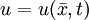 u=u(\bar{x},t)