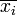 \overline{x_i}