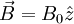 \vec{B}=B_0\hat{z}