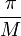 \frac{\pi}{M}