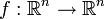 f:\mathbb{R}^{n}\to \mathbb{R}^{n}