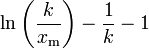 \ln\left(\frac{k}{x_\mathrm{m}}\right) - \frac{1}{k} - 1\!