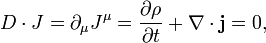 D \cdot J = \partial_{\mu} J^{\mu} = \frac{\partial \rho}{\partial t} + \nabla \cdot \mathbf{j} = 0,