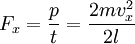 F_x = \frac{p}{t} = \frac{2mv_x^2}{2l}